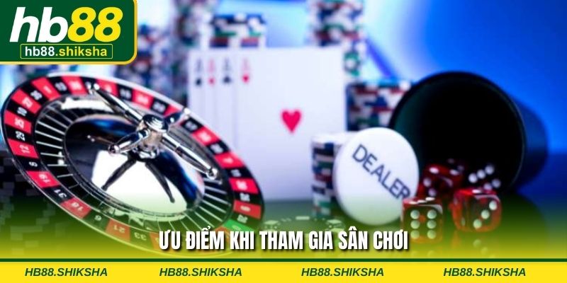 Ưu điểm khi tham gia Pa casino